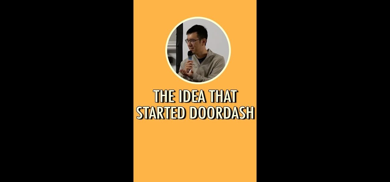 The idea that started DoorDash