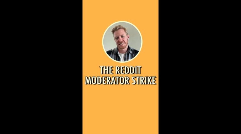 The Reddit moderator strike
