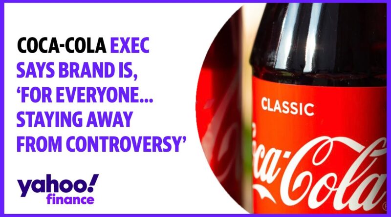 Coca-Cola is 'for everyone', we're 'going to stay away from any major controversy': Marketing exec.